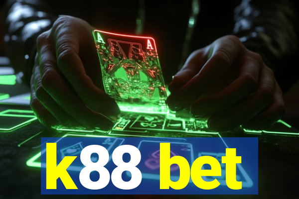 k88 bet